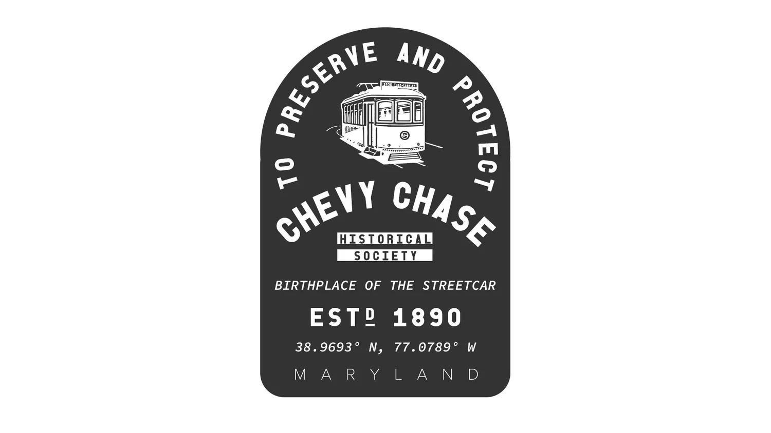 Chevy Chase Historical Society tall badge with streetcar